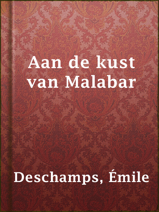 Title details for Aan de kust van Malabar by Émile Deschamps - Available